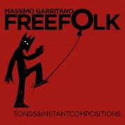 Massimo Garritano - Freefolk (Songs & Instant Compositions) (2021)