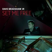 Dave Bradshaw Jr. - Set Me Free (2016)