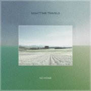 Nighttime Travels - No Home (2020) [Hi-Res]