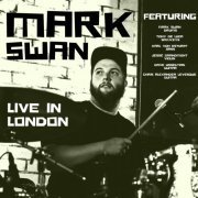 Mark Swan - Live in London (2019)