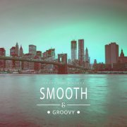 Smooth & Groovy, Vol. 3 (2015)