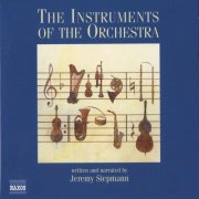 Jeremy Siepmann - The Instruments of the Orchestra [7CD Box Set] (2002)