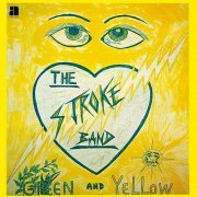 The Stroke Band - Green and Yellow (Expanded Edition) (2014)