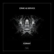 Crime as Service - Format (2019)