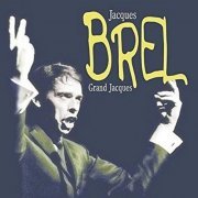 Jacques Brel - Grand Jacques (2005)