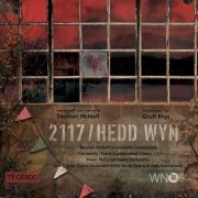 Welsh National Youth Opera - Stephen McNeff: 2117-Hedd Wyn (2022)