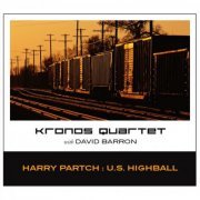 Kronos Quartet - Harry Partch: U.S. Highball (2003)