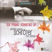 Luigi Gerosa - Schroeter, J.S.: Piano Sonatas, Op. 1 (Complete) (2009)