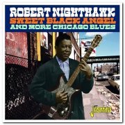 Robert Nighthawk - Sweet Black Angel & More Chicago Blues (2021) [CD Rip]