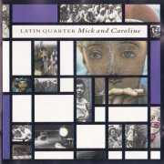 Latin Quarter - Mick And Caroline (1987)