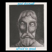 Paul Dunmall - Afraid To Speak (2026) [Hi-Res]