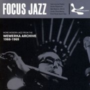 VA - Focus Jazz: More Modern Jazz from the Wewerka Archive 1966-1969 (2006)