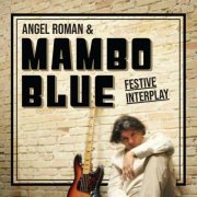 Angel Roman and Mambo Blue - Festive Interplay (2022)