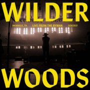 Wilder Woods - Live from The Ryman (2025) [Hi-Res]
