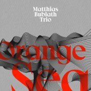 Matthias Bublath - Orange Sea (2022) [Hi-Res]