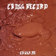 Cross Record - Crush Me (2025) Hi-Res