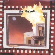 The Thermals - More Parts Per Million (2003)