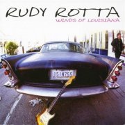 Rudy Rotta - Winds Of Louisiana (2006)