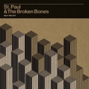 St. Paul & The Broken Bones - Half the City (2014)