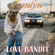 Tamlyn - Love Bandit (2024)