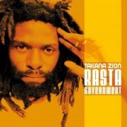 Takana Zion - Rasta Government (2011)