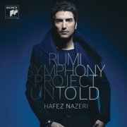 Hafez Nazeri - Rumi Symphony Project: Untold (2014)