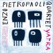 Enzo Pietropaoli Quartet - Yatra (2011) [Hi-Res]