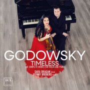 Sara Dragan, Kenny Broberg - Godowsky: Timeless | The Complete Works for Violin And Piano (2025) [Hi-Res]