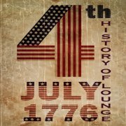 Independence Day 4th July, the History of Lounge, Vol.1 (2012)