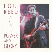 Lou Reed - Power And Glory (1993)