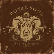 Royal Sons - Praise & Warships (2018) [Hi-Res]
