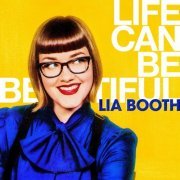 Lia Booth - Life Can Be Beautiful (2022)