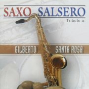 Cupertino Bermudez - Saxo Salsero - Tributo A Gilberto Santa Rosa (2012)