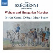 Istvan Kassai - Széchényi: Waltzes & Hungarian Marches (2021) Hi-Res