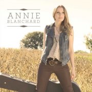 Annie Blanchard - Annie Blanchard (2014)