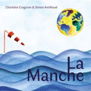 Simon Amilhaud feat. Charlotte Cosgrove - La Manche (2025)