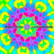 Fruit Loops - Kaliedoscopia (2024) [Hi-Res]