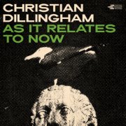 Christian Dillingham - As It Relates To Now (2026) [Hi-Res]