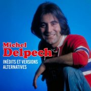 Michel Delpech - Inédits et versions alternatives (2026) Hi-Res
