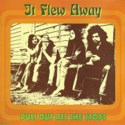 It Flew Away - Pull Out All The Stops (Reissue) (1972/2007)