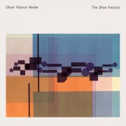 Oliver Patrice Weder - The Shoe Factory (2024)