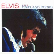 Elvis Presley - Dixiland Rocks (2004)