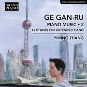 Yiming Zhang - Gan-Ru Ge: Piano Music, Vol. 2 (2024) [Hi-Res]