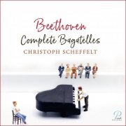 Christoph Scheffelt - Complete Bagatelles (2020) [Hi-Res]