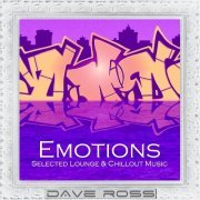 Dave Ross - Emotions Selected Lounge & Chillout Music (2013)