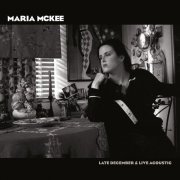 Maria McKee - Late December & Live Acoustic (2007)