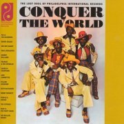 VA - Conquer The World: The Lost Soul Of Philadelphia International Records (2007)