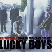 Tim Whitehead Quartet - Lucky Boys (2009)