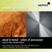VA - Enjott Schneider: Wood & Metal – Colors of Percussion (2022) [Hi-Res]