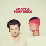 Rett Smith - A Physical Persistence (2025)